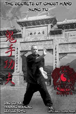 The Secrets of Ghost Hand Kung Fu Levels 10-12 - Joel Gunderson - cover