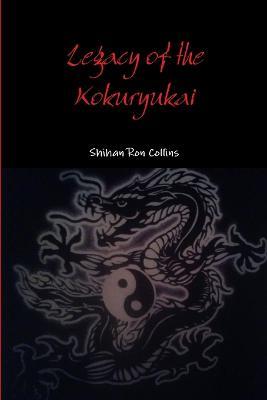 Legacy of the Kokuryukai - Ron Collins - cover