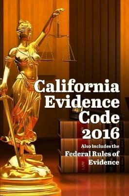 California Evidence Code 2016 - John Snape - cover