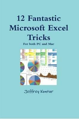 12 Fantastic Microsoft Excel Tricks - Jeffrey Kontur - cover