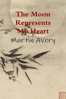 The Moon Represents My Heart - Martin Avery - cover