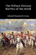 The Fifteen Decisive Battles of the World
