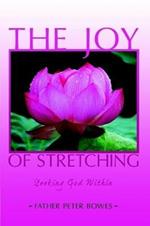 The Joy of Stretching: Seeking God Within