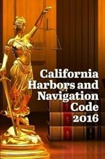 California Harbors and Navigation Code 2016