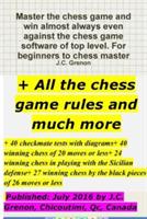 Master the Chess Game and Win Almost Always + All the Chess Rules and Much More - J.C. Grenon - cover