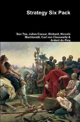 Strategy Six Pack - Sun Tzu,Julius Caesar,Einhard - cover