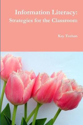 Information Literacy - Kay Teehan - cover
