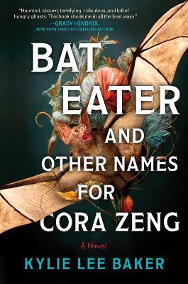 Bat Eater and Other Names for Cora Zeng - Kylie Lee Baker - cover
