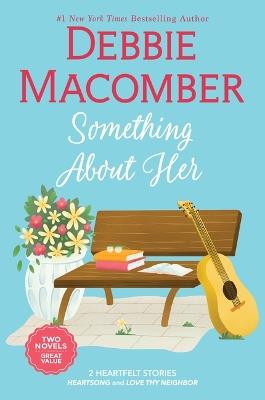 Something about Her: Two Heartfelt Romance Stories - Debbie Macomber - cover
