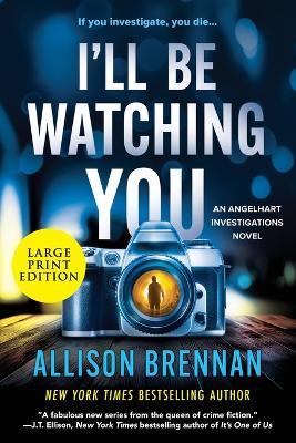 I'll Be Watching You - Allison Brennan - cover