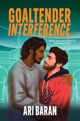 Goaltender Interference: An MM Second Chance Hockey Romance - Ari Baran - cover