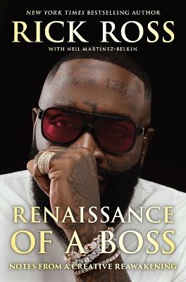 Renaissance of a Boss: Notes from a Creative Reawakening - Rick Ross - cover