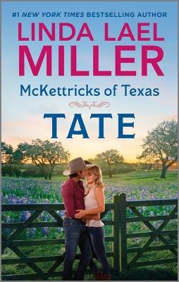 McKettricks of Texas: Tate - Linda Lael Miller - cover