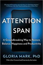 Attention Span: A Groundbreaking Way to Restore Balance, Happiness and Productivity