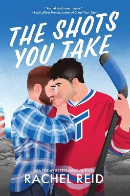 The Shots You Take - Rachel Reid - cover