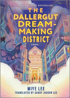 The Dallergut Dream-Making District - Miye Lee - cover