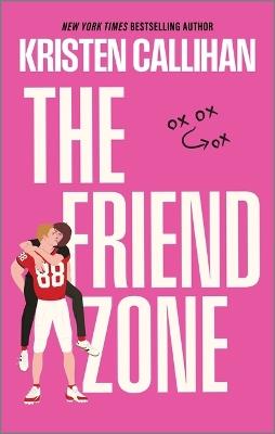 The Friend Zone - Kristen Callihan - cover