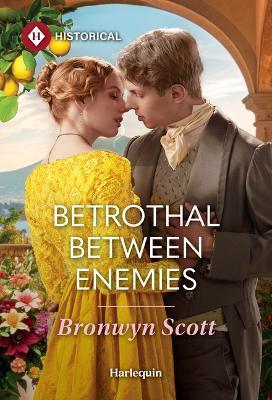 Betrothal Between Enemies - Bronwyn Scott - cover