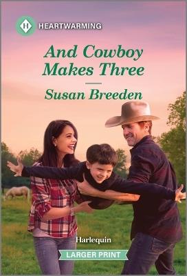 And Cowboy Makes Three - Susan Breeden - cover