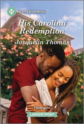 His Carolina Redemption: A Clean and Uplifting Romance - Jacquelin Thomas - cover