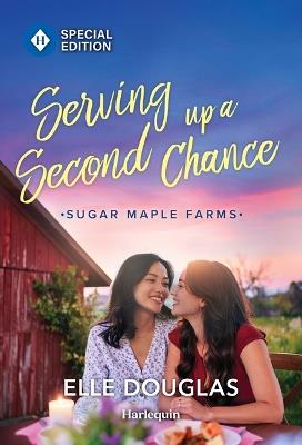 Serving Up a Second Chance: A Swoonworthy Small-Town Romance - Elle Douglas - cover