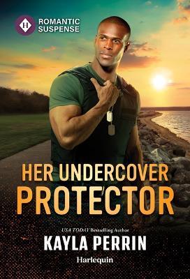Her Undercover Protector - Kayla Perrin - cover