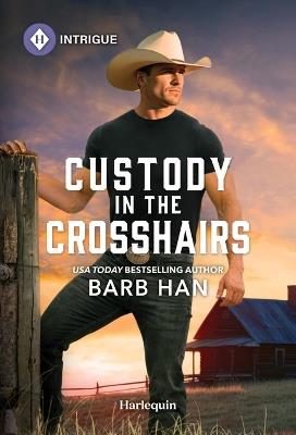 Custody in the Crosshairs - Barb Han - cover