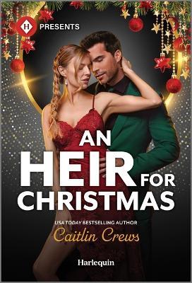 An Heir for Christmas - Caitlin Crews - cover