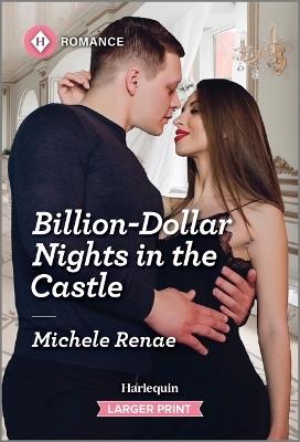 Billion-Dollar Nights in the Castle - Michele Renae - cover