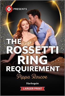 The Rossetti Ring Requirement - Pippa Roscoe - cover
