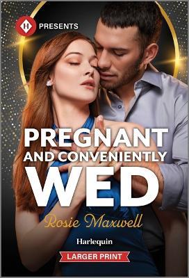 Pregnant and Conveniently Wed - Rosie Maxwell - cover