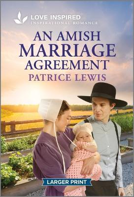 An Amish Marriage Agreement: An Uplifting Inspirational Romance - Patrice Lewis - cover