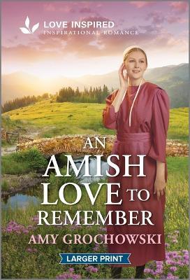 An Amish Love to Remember: An Uplifting Inspirational Romance - Amy Grochowski - cover