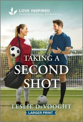 Taking a Second Shot: An Uplifting Inspirational Romance - Leslie Devooght - cover