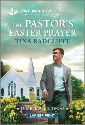 The Pastor's Easter Prayer: An Uplifting Inspirational Romance - Tina Radcliffe - cover
