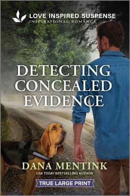 Detecting Concealed Evidence - Dana Mentink - cover