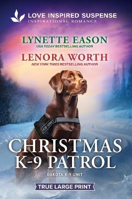 Christmas K-9 Patrol - Lynette Eason,Lenora Worth - cover