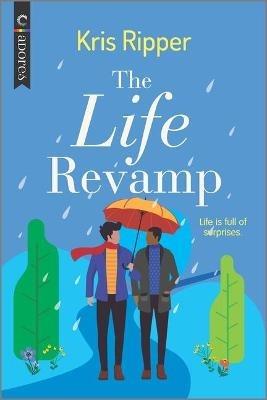 The Life Revamp: An LGBTQ Romcom - Kris Ripper - cover