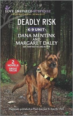 Deadly Risk - Dana Mentink,Margaret Daley - cover