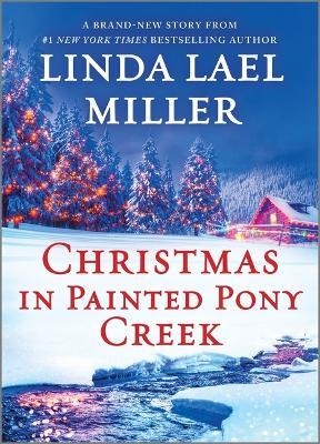 Christmas in Painted Pony Creek: A Holiday Romance Novel - Linda Lael Miller - cover