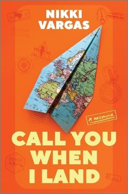 Call You When I Land: A Memoir - Nikki Vargas - cover
