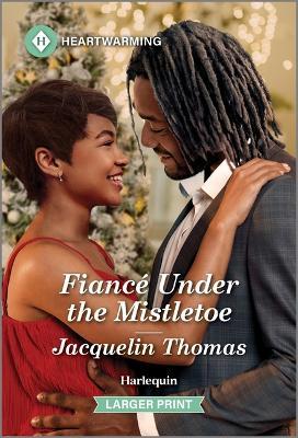 Fiancé Under the Mistletoe: A Clean and Uplifting Romance - Jacquelin Thomas - cover