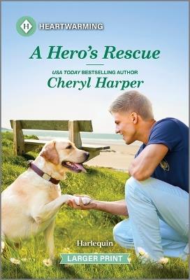 A Hero's Rescue: A Clean and Uplifting Romance - Cheryl Harper - cover
