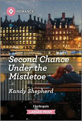 Second Chance Under the Mistletoe - Kandy Shepherd - cover