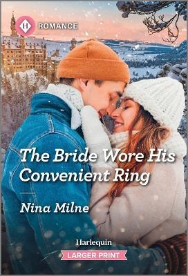 The Bride Wore His Convenient Ring - Nina Milne - cover
