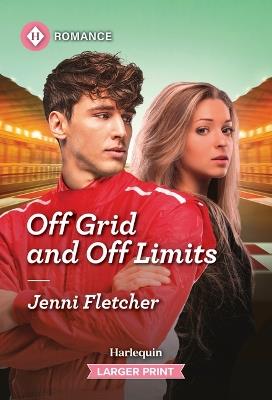 Off Grid and Off Limits - Jenni Fletcher - cover