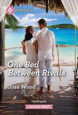 One Bed Between Rivals - Joss Wood - cover