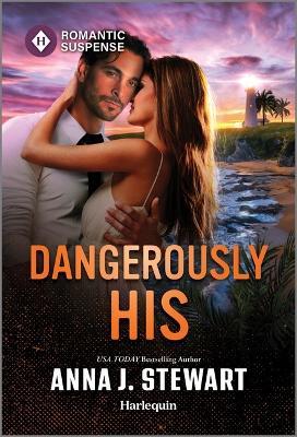 Dangerously His - Anna J Stewart - cover