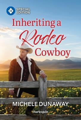 Inheriting a Rodeo Cowboy - Michele Dunaway - cover