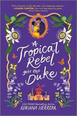 A Tropical Rebel Gets the Duke - Adriana Herrera - cover